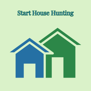 Start House Hunting